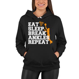 Eat Sleep Break Ankles Repeat Tshirt Women Hoodie - Monsterry AU