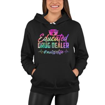Educated Drug Dealer Nurselife Tshirt Women Hoodie - Monsterry CA