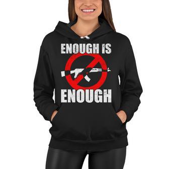 Enough Is Enough Gun Control Anti-Gun Women Hoodie - Thegiftio