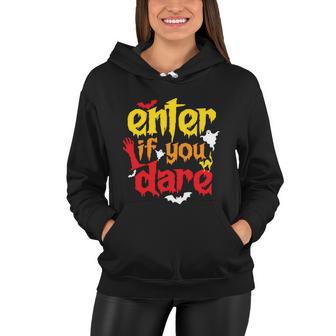 Enter If You Dare Halloween Quote Women Hoodie - Monsterry DE