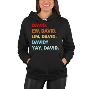 Ew David Yay David Tshirt Women Hoodie - Monsterry