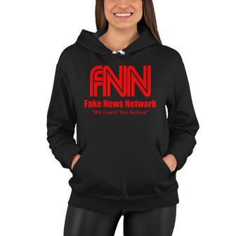 Fake News Network Ffn We Invent You Believe Donald Trump Women Hoodie - Monsterry