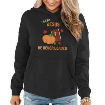 Fall For Jesus He Never Leaves Women Hoodie Graphic Print Hooded Sweatshirt - Seseable