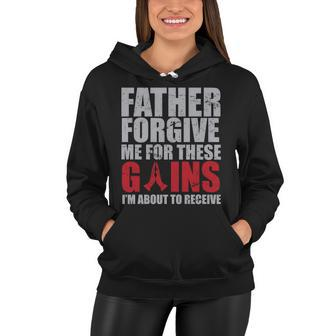 Father Forgive Me For These Gains Women Hoodie - Monsterry UK