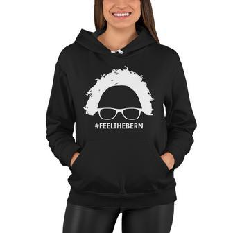 Feelthebern Feel The Bern Bernie Sanders Tshirt Women Hoodie - Monsterry