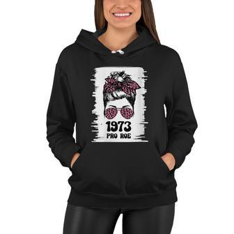 Feminism Protect A Messy Bun 1973 Pro Roe Women Hoodie - Monsterry