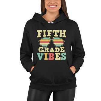 Fifth Grade Vibes Glassess Back To School First Day Of School Women Hoodie - Monsterry UK