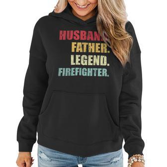 Firefighter Funny Husband Father Legend Firefighter Fathers Day Women Hoodie - Seseable