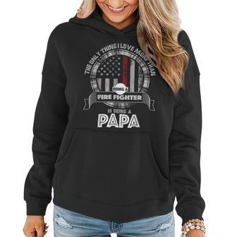 Firefighter Retired Firefighter Dad Firefighter Dad Gifts Im A Papa V2 Women Hoodie - Seseable