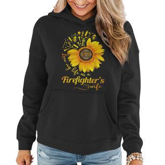 Firefighter Sunflower Love My Life As A Firefighters Wife Women Hoodie - Seseable