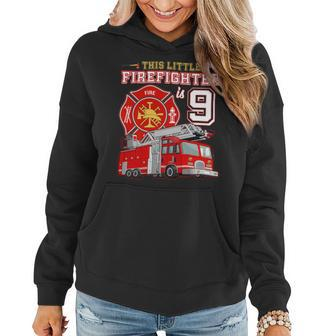 Firefighter This Little Firefighter Is 9 Years Old 9Th Birthday Kid Boy Women Hoodie - Seseable