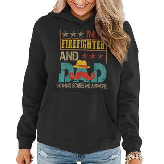 Firefighter Vintage Im The Firefighter And Dad Funny Dad Mustache Lover Women Hoodie - Seseable