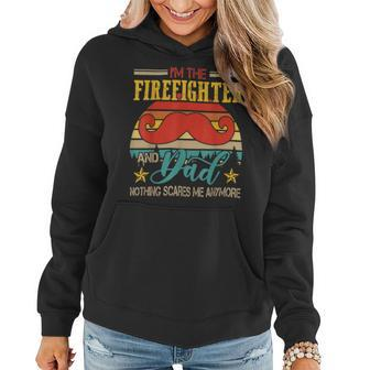Firefighter Vintage Retro Im The Firefighter And Dad Funny Dad Mustache Women Hoodie - Seseable