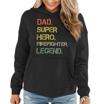 Firefighter Vintage Style Dad Hero Firefighter Legend Fathers Day Women Hoodie - Seseable