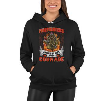 Firefighters Fueled By Fire Driven By Courage Women Hoodie - Monsterry UK