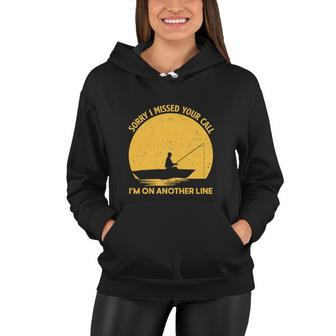 Fish Funny Sorry I Missed Your Call Im On Another Line Women Hoodie - Monsterry CA