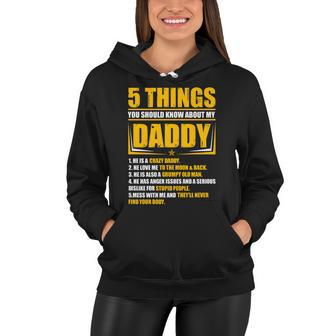 Five Things You Should Know About My Daddy Fathers Day Women Hoodie - Thegiftio UK