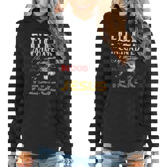 Fully Vaccinated By The Blood Of Jesus Christian Jesus Faith Women Hoodie - Thegiftio UK