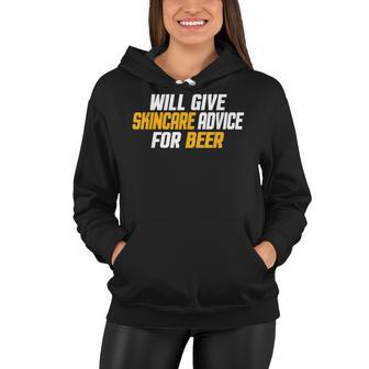 Funny Esthetician Will Give Skincare Advice For Beer V2 Women Hoodie - Seseable