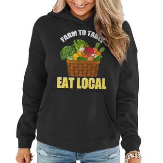 Funny Farmer Gifts For Farm To Table Eat Local Women Hoodie - Thegiftio UK
