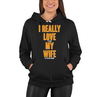 Funny Fishing I Really Love My Wife Tshirt Women Hoodie - Monsterry UK