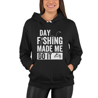 Funny Fishing Made Me Do It Cool Fisherman Women Hoodie - Monsterry CA