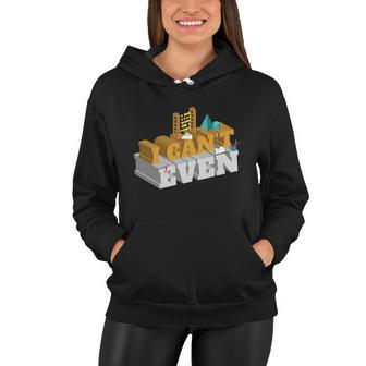 Funny Math Mathematics Mathematician Great Gift I Cant Even Cute Gift Women Hoodie - Monsterry