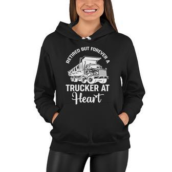 Funny Retired But Forever A Trucker Cool Gift Women Hoodie - Monsterry