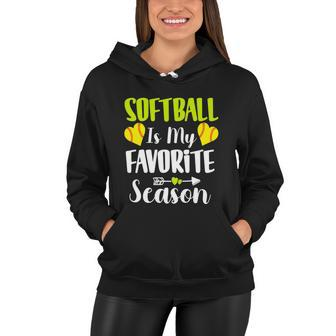 Funny Softball Sport Design Softball Is My Favorite Season Gift Women Hoodie - Monsterry CA