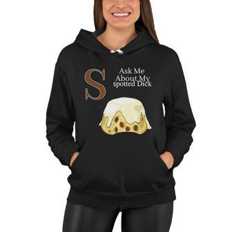 Funny Spotted Dick Pastry Chef British Dessert Gift For Men Women Women Hoodie - Monsterry UK
