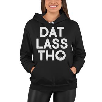 Funny St Patricks Day - Dat Lass Tho Women Hoodie - Monsterry