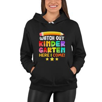 Funny Watch Out Kindergarten Here I Come Women Hoodie - Monsterry