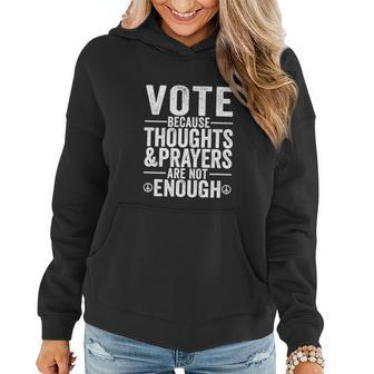 Funny Wear Orange Vote Because Thoughts And Prayers Are Not Enough Women Hoodie - Thegiftio UK