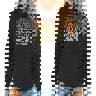 Gaslighting Is Not Real Quote Youre Crazy Funny Sayings Women Hoodie - Thegiftio UK