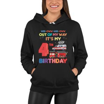 Gift For Kids Boys Out Of My Way Its My 4Th Birthday Rescue Funny Vehicles Birt Women Hoodie - Monsterry