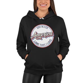 God Bless America Land That I Love Freedom America July 4Th Cute Gift Women Hoodie - Monsterry DE