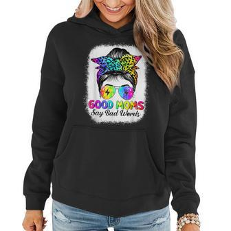 Good Moms Say Bad Words Mothers Day Messy Bun Tie Dye Women Hoodie Graphic Print Hooded Sweatshirt - Thegiftio UK