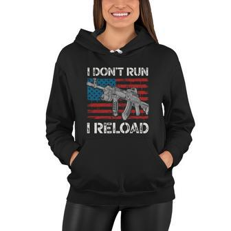 Gun Lovers I Dont Run I Reload Funny Gun Owners American Women Hoodie - Monsterry