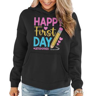 Happy First Day Lets Do This Welcome Back To School Teacher V2 Women Hoodie Graphic Print Hooded Sweatshirt - Thegiftio UK