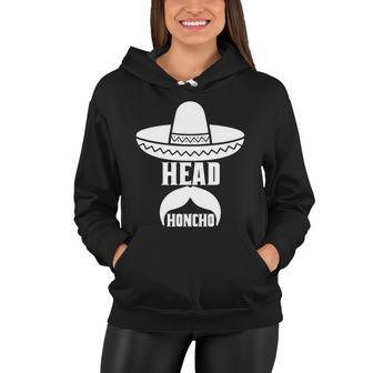 Head Honcho Sombrero Moustache Funny Cinco De Mayo Tshirt Women Hoodie - Monsterry UK