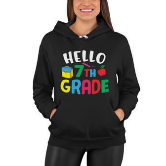 Hello Seventh Grade First Day Of School Back To School Women Hoodie - Monsterry