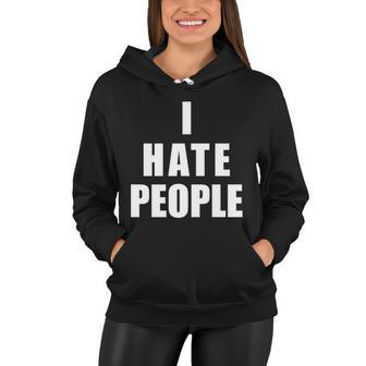 I Hate People Bold Tshirt Women Hoodie - Monsterry UK