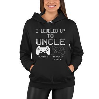 I Leveled Up To Uncle New Uncle Gaming Funny Tshirt Women Hoodie - Monsterry