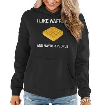 I Like Waffles Funny Belgian Waffles Lover Gift Women Hoodie Graphic Print Hooded Sweatshirt - Thegiftio UK