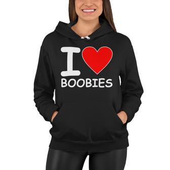 I Love Boobies Tshirt Women Hoodie - Monsterry UK