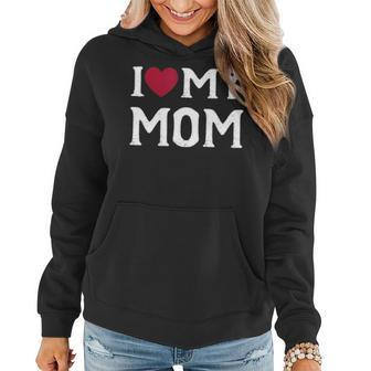 I Love Mom Funny Mothers Day 2022 For Mom Mommy Mama Women Hoodie - Thegiftio UK