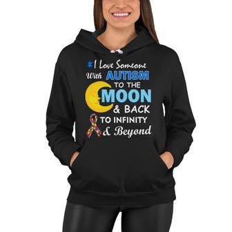 I Love Someone With Autism To The Moon & Back V2 Women Hoodie - Monsterry CA
