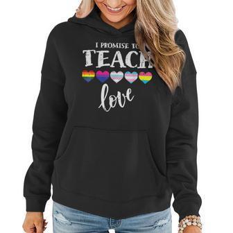 I Promise To Teach Love Lgbtq Pride Lgbt Proud Teacher Women Hoodie Graphic Print Hooded Sweatshirt - Thegiftio UK