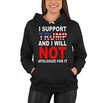 I Support Trump And Will Not Apologize For It Tshirt Women Hoodie - Monsterry UK