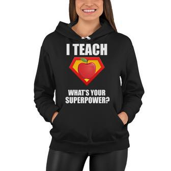 I Teach What Your Superpower Tshirt Women Hoodie - Monsterry UK